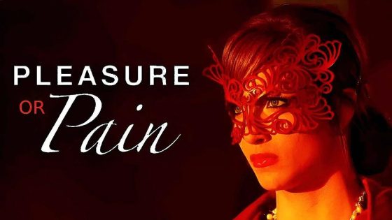 حصريا شاهد فيلم Pleasure or Pain 2013 مترجم كامل HD