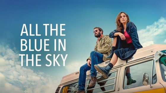 حصريا شاهد فيلم All the Blue in the Sky 2025 مترجم كامل HD