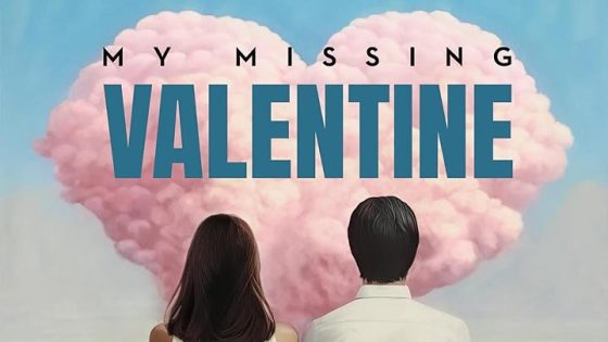 حصريا شاهد فيلم My Missing Valentine 2020 مترجم كامل HD