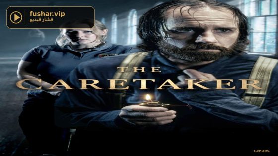 حصريا شاهد فيلم The Caretaker 2025 مترجم