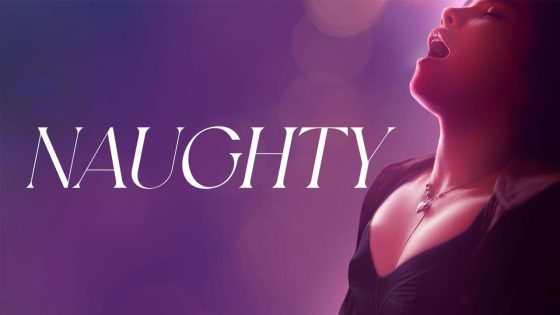 حصريا شاهد فيلم Naughty 2023 مترجم كامل HD