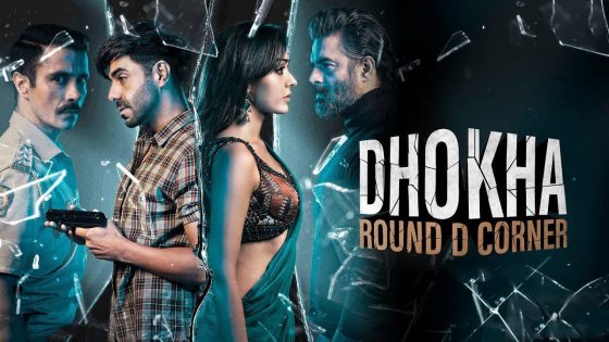حصريا شاهد فيلم Dhokha: Round D Corner 2022 مترجم HD كامل